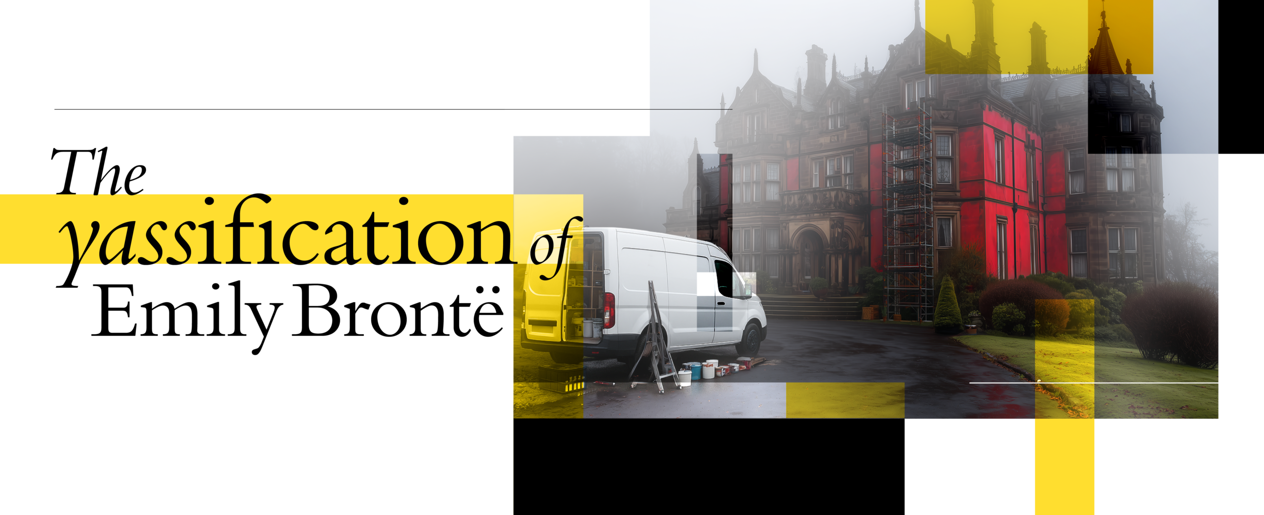 The Yassification of Emily Brontë